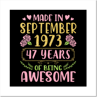 Made In September 1973 Happy Birthday To Me You Mom Sister Daughter 47 Years Of Being Awesome Posters and Art